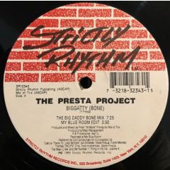 The Presta Project - The Presta Project - Biggatty (Bone) - Strictly Rhythm