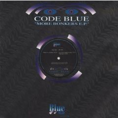 Code Blue - Code Blue - More Bonkers EP - Blue