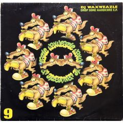 DJ Waxweazle - DJ Waxweazle - Drop Some Hardcore EP - Waxweazle