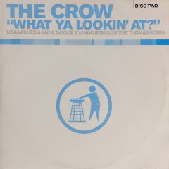 The Crow - The Crow - What Ya Lookin' At? (Disc 2) - Tidy Trax