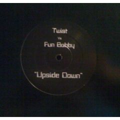 Twist vs Fun Bobby - Upside Down - Thumpin Vinyl