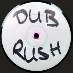 Dub Rush - Dub Rush - Untitled - White
