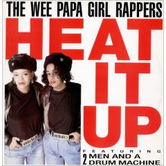 The Wee Papa Girl Rappers Featuring 2 Men And a Dr - The Wee Papa Girl Rappers Featuring 2 Men And a Dr - Heat It Up - Jive