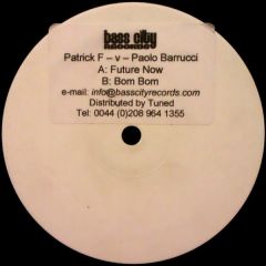 Patrick F Vs Paolo Barrucci - Patrick F Vs Paolo Barrucci - Future Now - Bass City