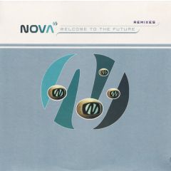 Nova  - Nova  - Welcome To The Future (Remixes) - Whats Up