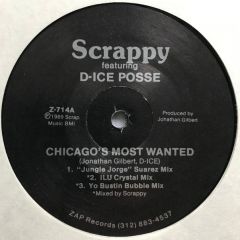 Scrappy Feat D Ice Posse - Scrappy Feat D Ice Posse - Chicagos Most Wanted - Zap Records