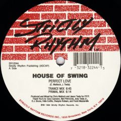 House Of Swing - House Of Swing - Perfect Love - Strictly Rhythm