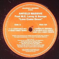 Anfield Massive Ft MC Leroy & Soraya - Anfield Massive Ft MC Leroy & Soraya - Love Come Down - Solo Vinyl