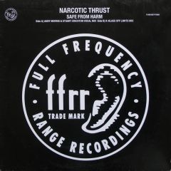 Narcotic Thrust - Narcotic Thrust - Safe From Harm (Remixes Pt.2) - Ffrr