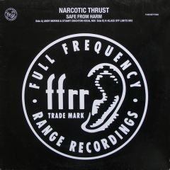 Narcotic Thrust - Safe From Harm - Ffrr