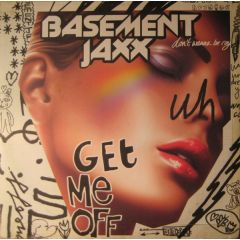 Basement Jaxx - Basement Jaxx - Get Me Off - XL
