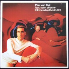 Paul Van Dyk & St Etienne - Paul Van Dyk & St Etienne - Tell Me Why (The Riddle) - Deviant