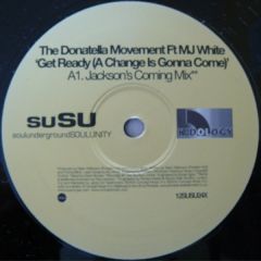 Donatella Movement Ft Mj White - Donatella Movement Ft Mj White - Get Ready (A Change Is Gonna Come) (Remix) - Susu