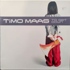 Timo Maas  - Timo Maas  - To Get Down - Kinetic