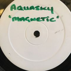 Aquasky / Garon - Aquasky / Garon - Magnetic / Fo' Schizzle - Sonix
