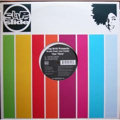 King Britt Pres. Lizz Fields - King Britt Pres. Lizz Fields - Our Time - Slip 'N' Slide