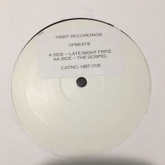 The Upbeats - The Upbeats - Late Night Frite / The Gospel - Habit Recordings
