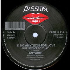 Astaire - Astaire - I'd Do Anything For Love (But I Won't Do That) - Passion