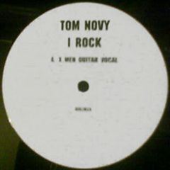 Tom Novy - Tom Novy - I Rock - Rulin Records