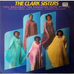 The Clark Sisters - The Clark Sisters - You Brought The Sunshine (Into My Life) - Elektra