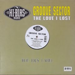 Groove Sector - Groove Sector - The Love I Lost - Hi Bias