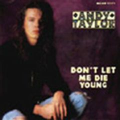 Andy Taylor - Andy Taylor - Don't Let Me Die Young - MCA