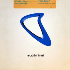 Richard Grey Presents - Richard Grey Presents - Deep Down - Subliminal