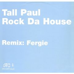 Tall Paul - Tall Paul - Rock Da House (2001 Remix 2) - Vc Recordings
