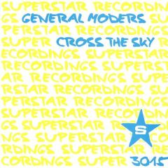 General Moders - General Moders - Cross The Sky - Superstar