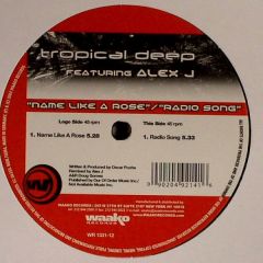 Tropical Deep Feat Alex J - Tropical Deep Feat Alex J - Name Like A Rose - Waako Records