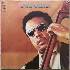 Charles Mingus - Charles Mingus - Better Git It In Your Soul - CBS