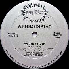 Aphrodisiac - Aphrodisiac - Your Love - Nu Groove Records
