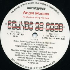 Angel Moraes Featuring Kelli Sae & Sally Cortes - Angel Moraes Featuring Kelli Sae & Sally Cortes - Sounds So Good - Hot 'N' Spycy