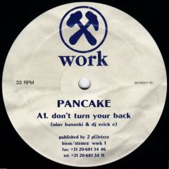 Pancake - Pancake - Don't Turn Your Back - Work Records