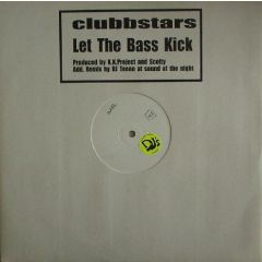 Clubbstars - Clubbstars - Let The Bass Kick - Sunnyside Up