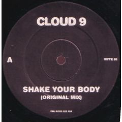 Cloud 9 - Cloud 9 - Shake Your Body - Wyte