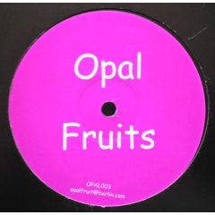 Opal Fruits - Opal Fruits - Opal Fruits - Not On Label (Opal Fruits Self-released)