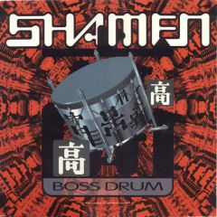 Shamen Vs Justin Robertson - Shamen Vs Justin Robertson - Boss Drum - One Little Indian