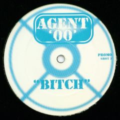 Agent 00 - Agent 00 - B*tch - Shot