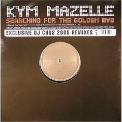 Kym Mazelle - Kym Mazelle - Searching For The Golden Eye (2005 Remixes) - Vendetta