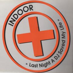 Indoor - Indoor - Last Night A DJ Saved My Life - East West