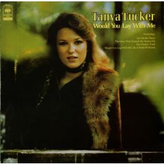 Tanya Tucker - Tanya Tucker - Would You Lay With Me - Embassy