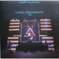 Gary Numan - Gary Numan - Living Ornaments 79 - Beggars Banquet