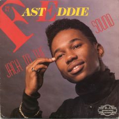 Fast Eddie - Fast Eddie - Jack To The Sound - DJ International