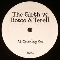 The Girth Vs Bosco & Terell - The Girth Vs Bosco & Terell - Crushing You - Tango