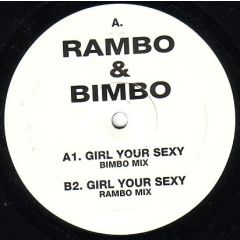 Rambo & Bimbo - Rambo & Bimbo - Girl Your Sexy - Not On Label