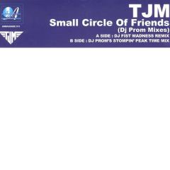 TJM - TJM - Small Circle Of Friends (Remixes) - Ambassade