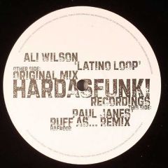 Ali Wilson - Ali Wilson - Latino Loop - Hard As Funk