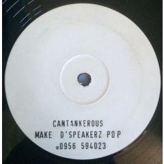 Cantankerous - Cantankerous - Make D'Speakerz Pop - Slammin Wrecx