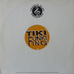 Tiki - Tiki - Funky Fing - Treble Clef Records
